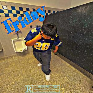Friday (Explicit)