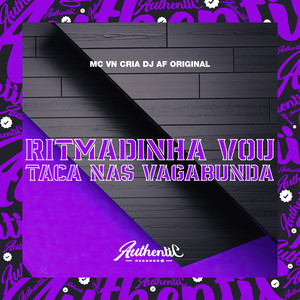 Ritmadinha Vou Taca nas Vagabunda (Explicit)