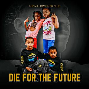 Die For The Future (feat. Diamond Tykaya) [Explicit]