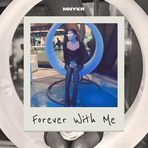 Forever with Me