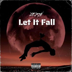 Let It Fall (Explicit)