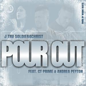 Pour Out (feat. CT PRIME & Andrea Peyton)