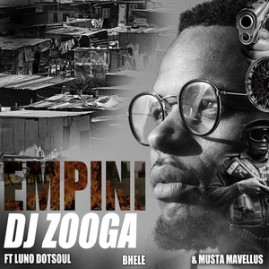 Empini(feat. Luno Dotsoul, Musta Mavellus & Bhele) (Explicit)