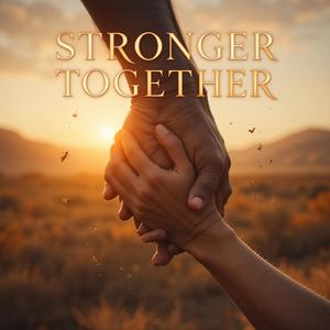 Stronger Together