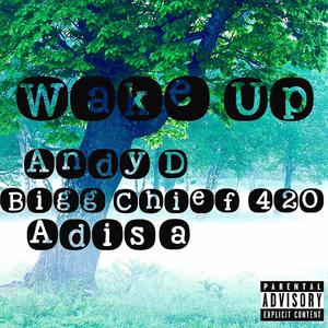 Wake Up (feat. Adisa) (Explicit)