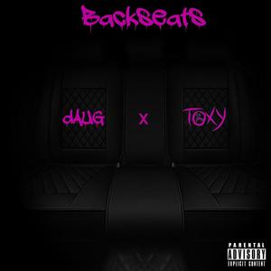 Backseats (feat. Toxy) [Explicit]