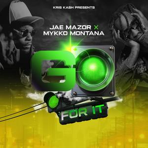 Go for it (feat. Mykko Montana) (Explicit)