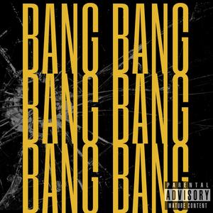 Bang Bang (Explicit)