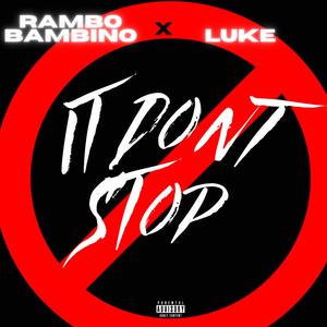 It Don't Stop(feat. Luke) (Explicit)