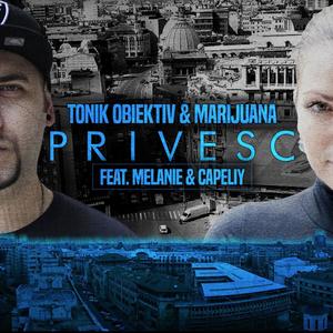 Privesc(feat. Marijuana, Melanie & Capeliy) (Explicit)