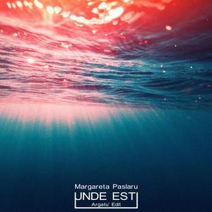 Unde Esti (feat. Margareta Paslaru)