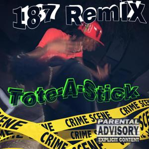 Tote A Stick (Lud Foe 187 Remix|Explicit)