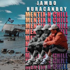 Mentix N Chill (Explicit)