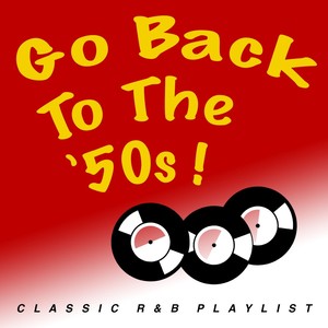 Go Back: The '50s Classic R&B Playlist