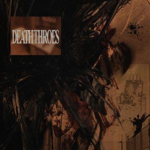 DEATH THROES (Explicit)