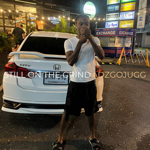 Still on the Grind (Explicit)