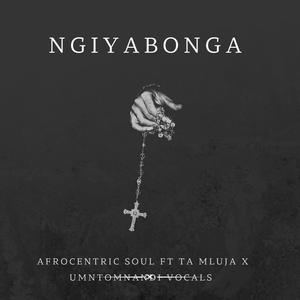 Ngiyabonga (feat. Umntomnandi Vocals)