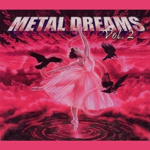 Metal Dreams, Vol. 2