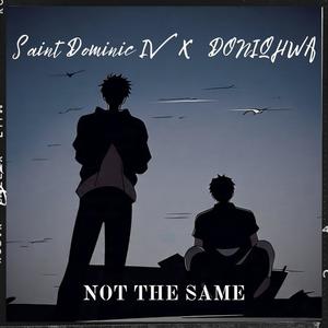 Not The Same (feat. DoniQhwa) (Explicit)