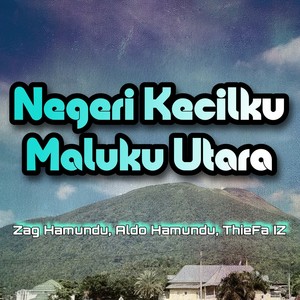 Negeri Kecilku Maluku Utara