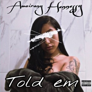 Told em (Explicit)