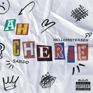 Ah chérie (feat. Hellomisterben) [Explicit]