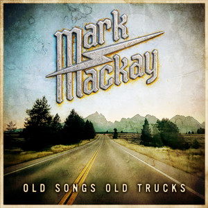 Old Songs, Old Trucks