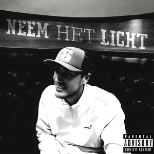 Neem Het Licht (Explicit)