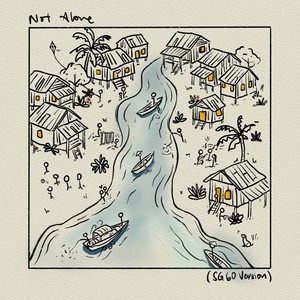 Not Alone (SG60 Version)