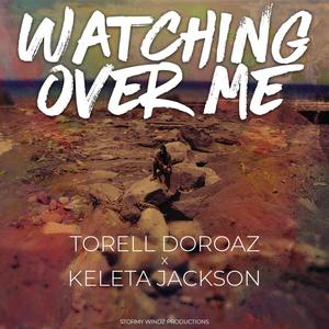 Watching Over Me (feat. Keleta Jackson)