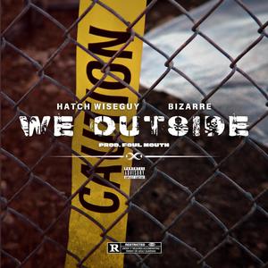 We Outside (Explicit)