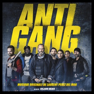 Antigang (Bande originale du film de Benjamin Rocher)