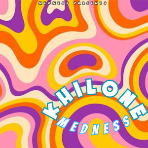 MEDNESS - Khilone