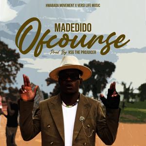 Ofcourse (feat. Madedido) (Explicit)