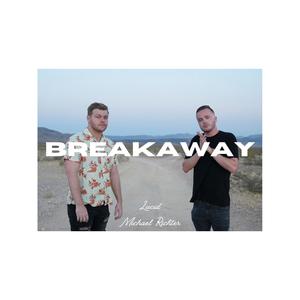 Breakaway (feat. Michael Richter) [Explicit]