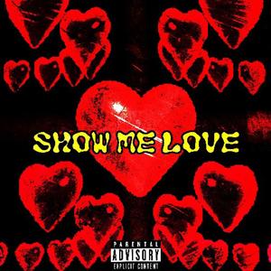 Show me Love (Explicit)