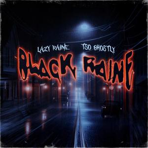 BLACK RAINE (feat. Tso Ghostly) [Explicit]