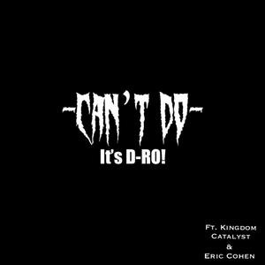 Can't Do (feat. Kingdom Catalyst & Eric Cohen)