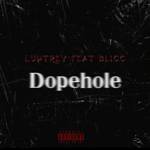 Dopehole (feat. Blicc) [Explicit]