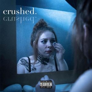 crushed. (Explicit)