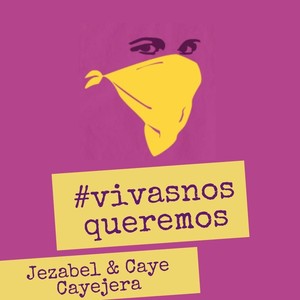 Vivas Nos Queremos (feat. Caye Cayejera)