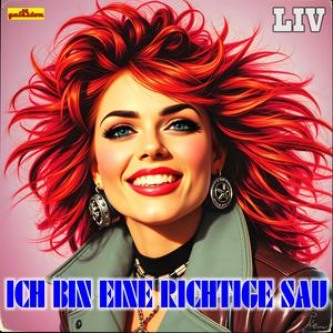 Ich bin eine richtige Sau (feat. Liv Olesund)