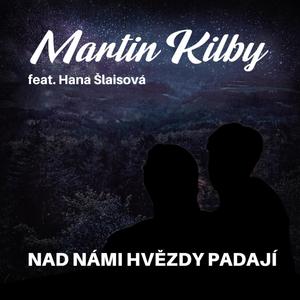 Nad námi hvězdy padají (feat. Hana Šlaisová)