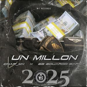 Un Millon(feat. Char MX) (Explicit)