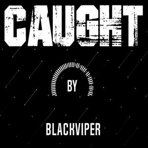 Caught by BlackViper