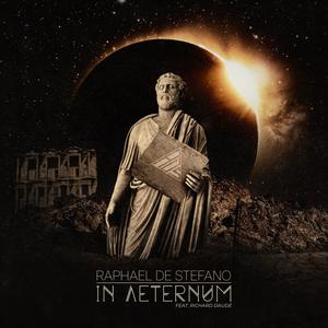 Raphael De Stefano - IN AETERNUM (feat. Richard Daudé)