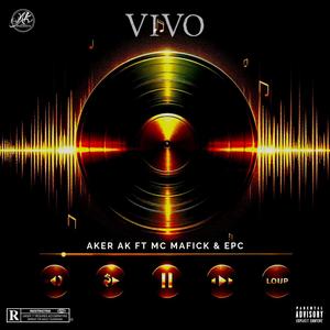 Vivo (AK Records) (feat. EPC & MC Mafick) [En vivo] [Explicit]