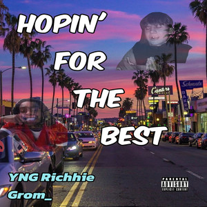 Hopin' for the Best (Explicit)