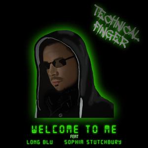 Welcome To Me (feat. Long Blu & Sophia Stutchbury) (Explicit)