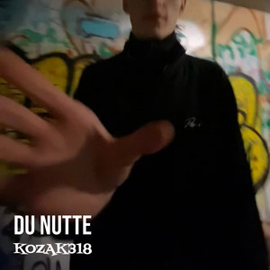 Du Nutte (Explicit)